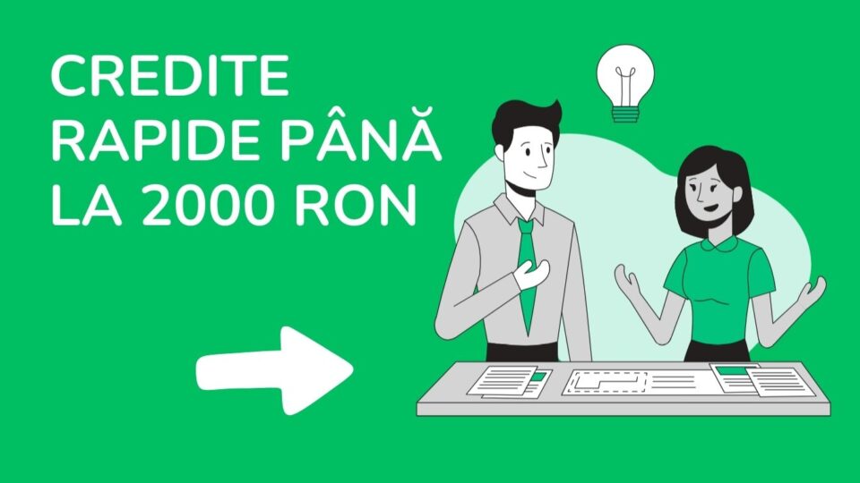 Credite rapide până la 2000 RON