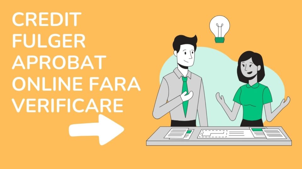 credit fulger aprobat online fara verificare