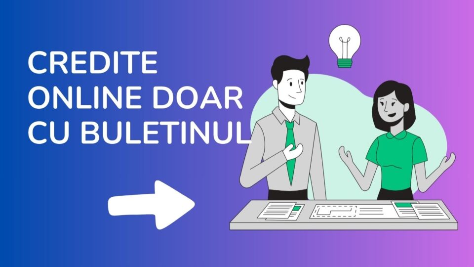 credite online doar cu buletinul